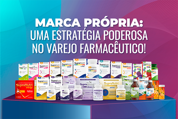 marca própria: uma estratégia poderosa para o varejo farmacêutico