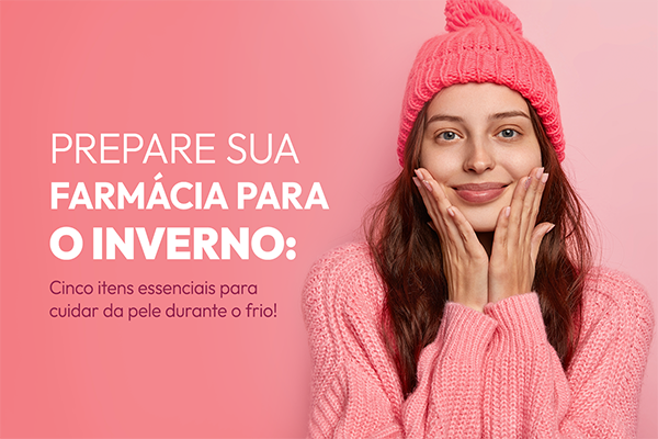 Cinco produtos essenciais para cuidar da pele no inverno!